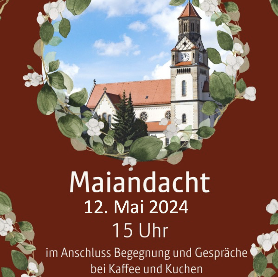 m_bildschirmfoto 2024-04-26 um 16.28.38 | Kath. Pfarrei Selige Märtyrer vom Münchner Platz - Aktuelles St. Petrus - Gemeinsame Maiandacht